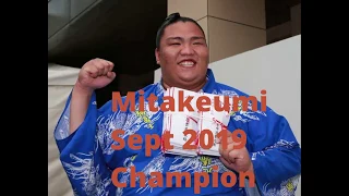 Mitakeumi Sept 2019 Champion ( ALL BOUTS )