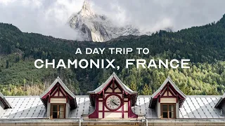 A Day Trip To Chamonix, France | Things to do in the Alps