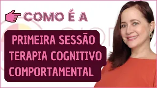 PRIMEIRA SESSÃO EM TERAPIA COGNITIVO-COMPORTAMENTAL 8/23