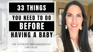 33 Things You Need To Do Before Trying To Have A Baby: Preconception Checklist & Tips for New Moms