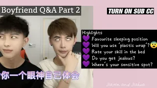 Lai Jiaxin & Li Jiahua | Boyfriend Q & A [Part 2] | Gay couple