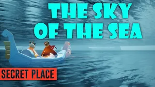 SKY OOB SECRET PLACE [ THE SKY OF THE SEA ] ✨Sky children of the light