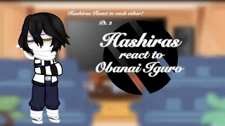 Hashiras react to Obanai Iguro || Pt. 2 of Hashiras react to eachother || Obamitsu ||