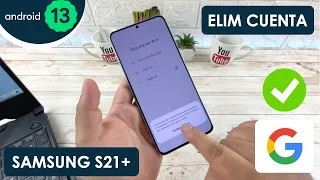 Eliminar Cuenta de Google Samsung Galaxy S21+ 5G | Android 13