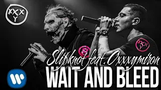 OXXXYMIRON feat. SLIPKNOT - WAIT AND BLEEDИНА (Mashup by WISHMUSIC) [Remake]