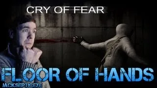 Cry of Fear Standalone - FLOOR OF HANDS - Gameplay Walkthrough Part 7