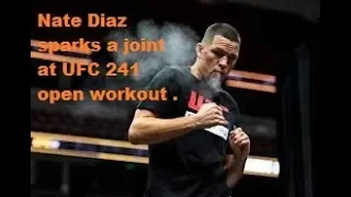 Nate Diaz sparks a joint cannabis at UFC 241 open workout.