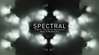 CTM 2012 – Spectral – Trailer