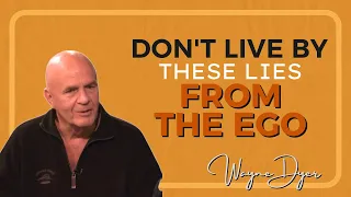 Wayne Dyer ~ 4 Lies The Ego Tells You About Who You Are (From The Shift Movie)