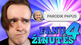 FANŲ ŽINUTĖS 4!