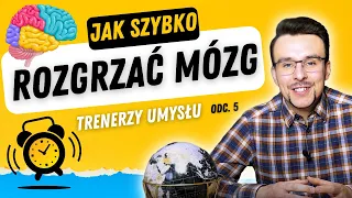 Rozgrzewka dla mózgu - jak obudzić mózg i jak pracować efektywniej [S1O5]