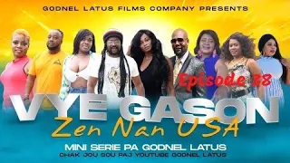 ZEN NAN USA  SEZON 2/VYE GASON  Mini Serie 2022  EPISODES 38  JONATHAN/LOVELY/TI PIERRE/FIFI