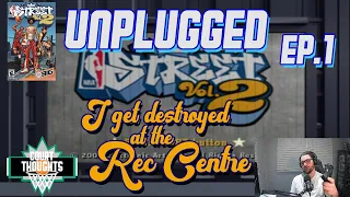 Unplugged - NBA Street Vol 2 EP 1   I get DESTROYED at the Rec Centre!