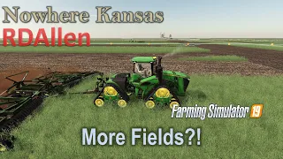 Don't Have Enough Fields Already?! | E39 Nowhere Kansas | Farming Simulator 19