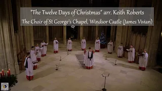 "The Twelve Days of Christmas" | The Choir of St George's Chapel, Windsor Castle (James Vivian)