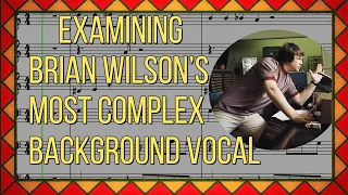 Examining Brian Wilson's Most Complex Background Vocal