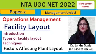 Facility Layout-Introduction , Types of facility layout, Techniques, Factors Affecting Plant Layout