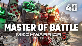 Master of Battles | Mechwarrior 5: Mercenaries | Full Campaign Playthrough | Episode #40