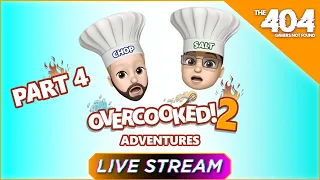 The 404: Salt & Chop's Overcooked Adventures Part 5