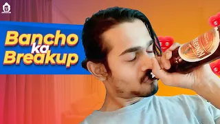 BB Ki Vines- | Bancho Ka Break-up |