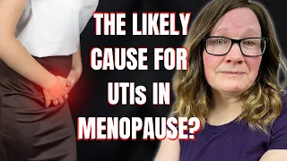 Vaginal atrophy and UTIs in menopause. They're often related!