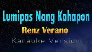 LUMIPAS NANG KAHAPON - Renz Verano (Karaoke Version)