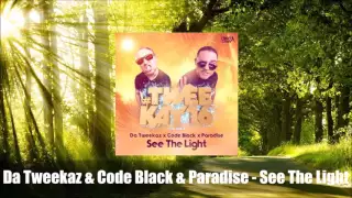 Da Tweekaz & Code Black & Paradise - See The Light (Extended Mix)