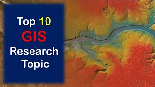 10 Research Topic on GIS and Remote Sensing || GIS and Remote Sensing Project Ideas
