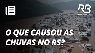 O que causou o desastre climático no Rio Grande do Sul? I Bora Brasil