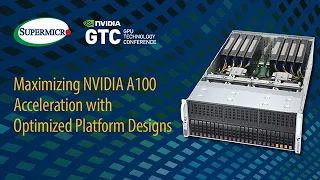 Maximizing NVIDIA A100 Acceleration with Optimized Platform Designs