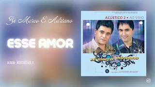 Esse Amor - Zé Marco E Adriano |CD Acústico Vol II | Áudio Clipe Oficial | @GravadoraBelemOficial]