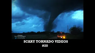 5 Scariest Tornado Videos from Up Close (Vol. 20)