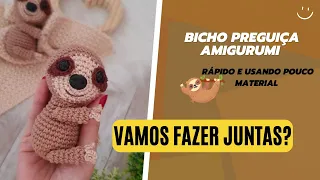 COMO FAZER UM BICHO PREGUIÇA AMIGURUMI | Receita rápida e usando pouco material