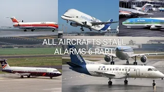 ALL AIRCRAFTS STALL ALARMS 6 PART