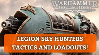 How to Equip and Use Legion Sky Hunters (Horus Heresy)