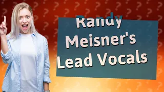 What Eagles songs did Randy Meisner sing lead on?