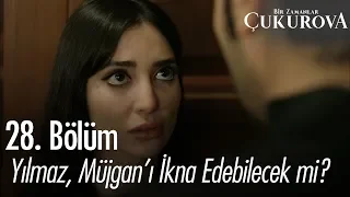 Yılmaz, Müjgan'ı ikna edebilecek mi? - Bir Zamanlar Çukurova 28. Bölüm