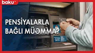 Əmək pensiyaları ilə bağlı dünya təcrübəsi niyə Azərbaycanda tətbiq edilmir? - Baku TV