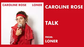 Caroline Rose - "Talk" [Audio Only]