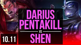 DARIUS vs SHEN (TOP) | Pentakill, Triple Kill, 2 early solo kills, Legendary | NA Diamond | v10.11