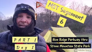 Mountain to Sea Trail- Segement 6 Stone Mountain Section Day 1