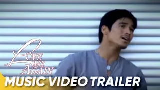I Don't Want You To Go Music Video Trailer | Piolo Pascual, Angel Locsin | 'Love Me Again'