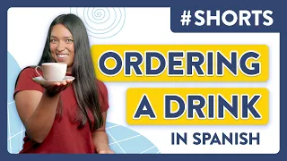 How to Order a Drink in Spanish #Short