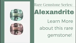 Rare Gemstone Series: Alexandrite