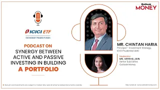 #OutlookMoney | Podcast On Synergy Between Active And Passive Investing In Building A Portfolio