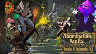Abomination Vaults (Pathfinder 2e Actual Play) - Book 2 - Episode 3 - The Coven's Cackle