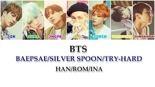 BTS (방탄소년단) – Baepsae/Try-Hard/Silver Spoon (뱁새) (Han/Rom/Ina) Lyrics