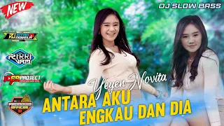 Dj Antara Aku Engkau Dan Dia - Yeyen Novita  DJ INTAN NOVELA feat 69 Project | Dj Minang Paling Enak