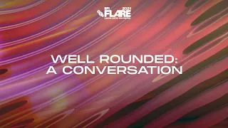 WELL ROUNDED: A conversation | BFI Flare 2021