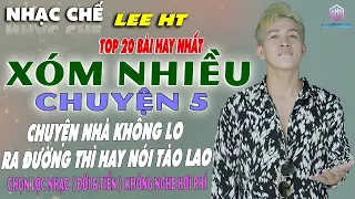 LK NHẠC CHẾ || CHUYỆN NHÀ KHÔNG LO CỨ THÍCH HAY NÓI CHUYỆN NHÀ NGƯỜI TA ''XÓM NHIỀU CHUYỆN''